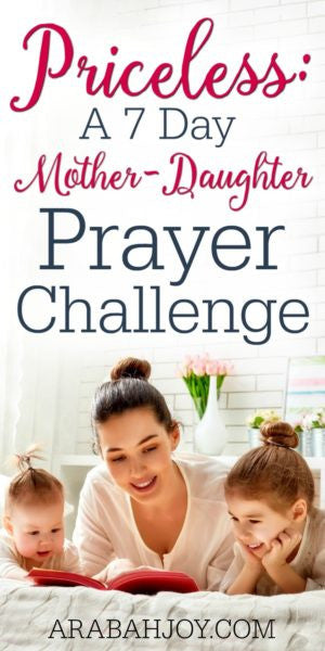 Priceless: A 7-Day Mother-Daughter Prayer Challenge