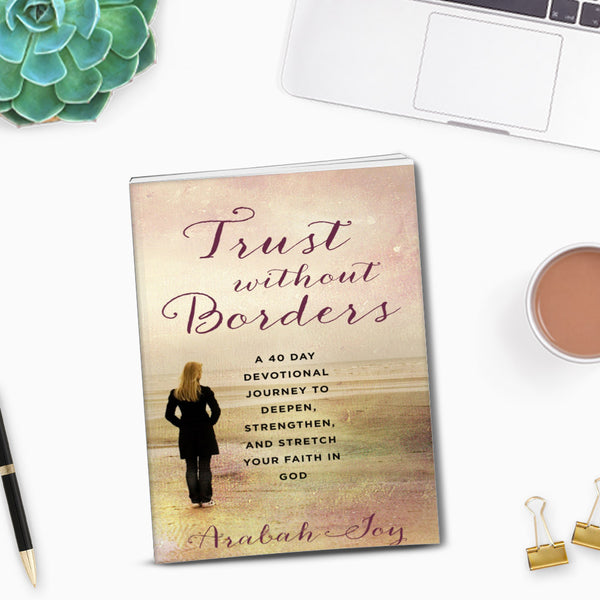 Trust Without Borders + BONUS 40-Day Praying the Promises Prayer Journal