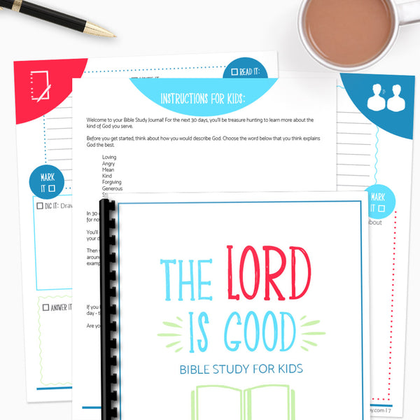 The LORD is Good: A 30-Day Bible Study for Kids {34-Page Printable Bible Study Journal}