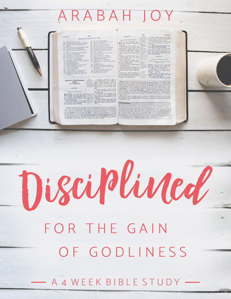 {4-WEEK BIBLE STUDY} Disciplined: For the Gain of Godliness