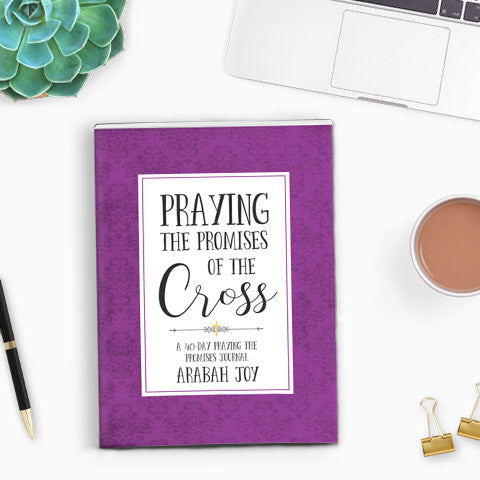 Praying the Promises of the Cross {Updated Edition}